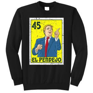 El Pendejo Anti President Donald Trump 45 Usa Vote Democrats Tall Sweatshirt