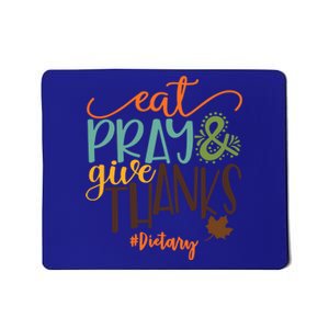 Eat Pray And Give Thanks Dietary Thanksgiving 2020 Gift Mousepad