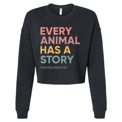 Every Pet Animal Has A Story Animal Lover Animal Shelter Cropped Pullover Crew