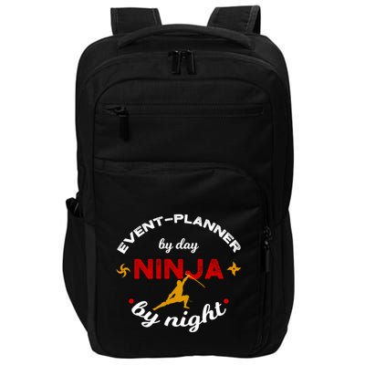 Event Planner By Day Ninja By Night Funny Gift Impact Tech Backpack