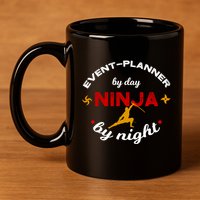 Event Planner By Day Ninja By Night Funny Gift 11oz C Handle Ceramic Mug