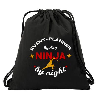 Event Planner By Day Ninja By Night Funny Gift Drawstring Bag