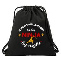 Event Planner By Day Ninja By Night Funny Gift Drawstring Bag
