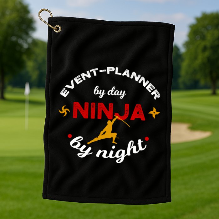 Event Planner By Day Ninja By Night Funny Gift Golf Towel