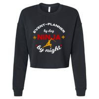 Event Planner By Day Ninja By Night Funny Gift Cropped Pullover Crew