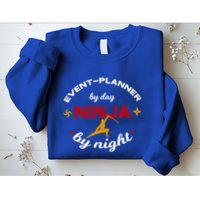 Event Planner By Day Ninja By Night Funny Gift Sweatshirt
