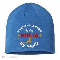 Event Planner By Day Ninja By Night Funny Gift Sustainable Beanie