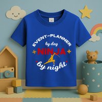 Event Planner By Day Ninja By Night Funny Gift Toddler T-Shirt
