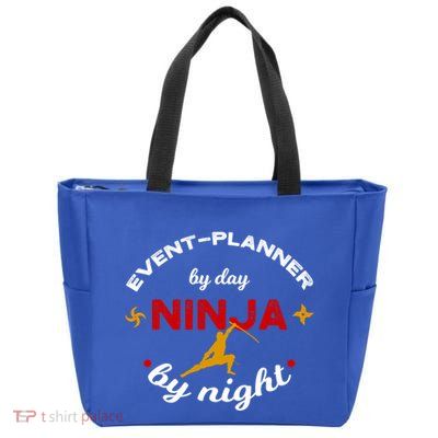 Event Planner By Day Ninja By Night Funny Gift Zip Tote Bag
