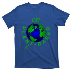 Eat Planet Based Vegan Save Earth Our Beautiful Home Gift T-Shirt