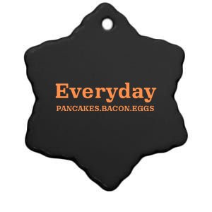 Everyday Pancakes Bacon Eggs Funny Ceramic Star Ornament