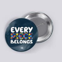 Every Piece Belongs Autism Awareness Button