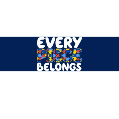 Every Piece Belongs Autism Awareness Bumper Sticker