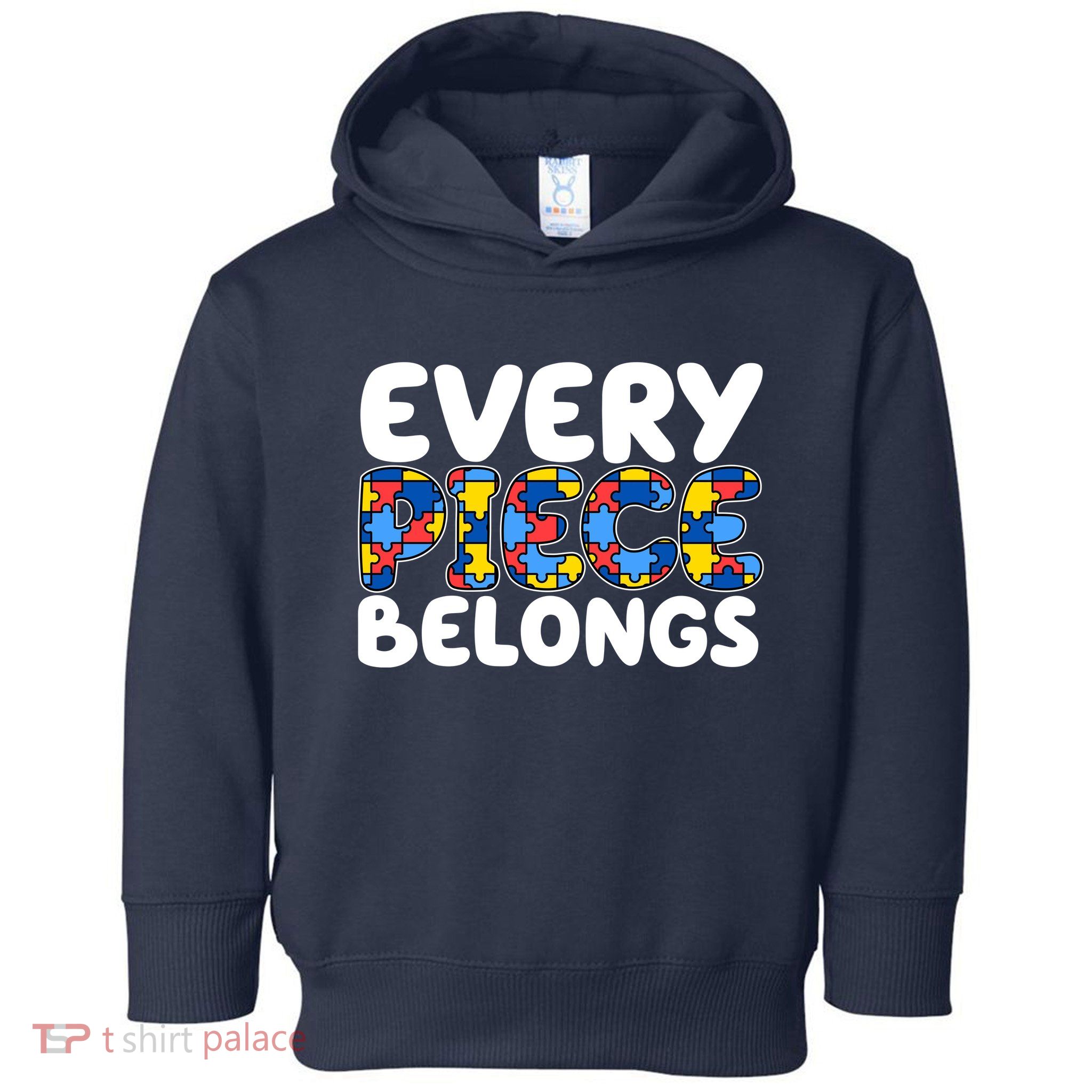 Every Piece Belongs Autism Awareness Toddler Hoodie