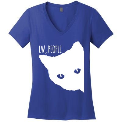 Ew People Cat Cats Meow Kitty Lovers Hate People Gift Meaningful Gift Women's V-Neck T-Shirt