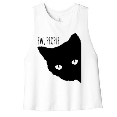 Ew People Cat Cats Meow Kitty Lovers Hate People Gift Meaningful Gift Women's Racerback Cropped Tank