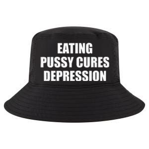 Eating Pussy Cures Depression Funny Adult Joke Cool Comfort Performance Bucket Hat