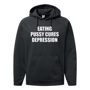 Eating Pussy Cures Depression Funny Adult Joke Performance Fleece Hoodie