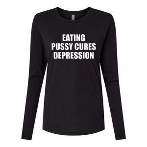 Eating Pussy Cures Depression Funny Adult Joke Womens Cotton Relaxed Long Sleeve T-Shirt