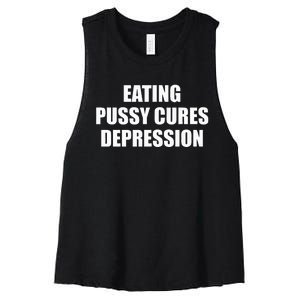 Eating Pussy Cures Depression Funny Adult Joke Women's Racerback Cropped Tank