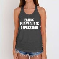 Eating Pussy Cures Depression Funny Adult Joke Women's Knotted Racerback Tank