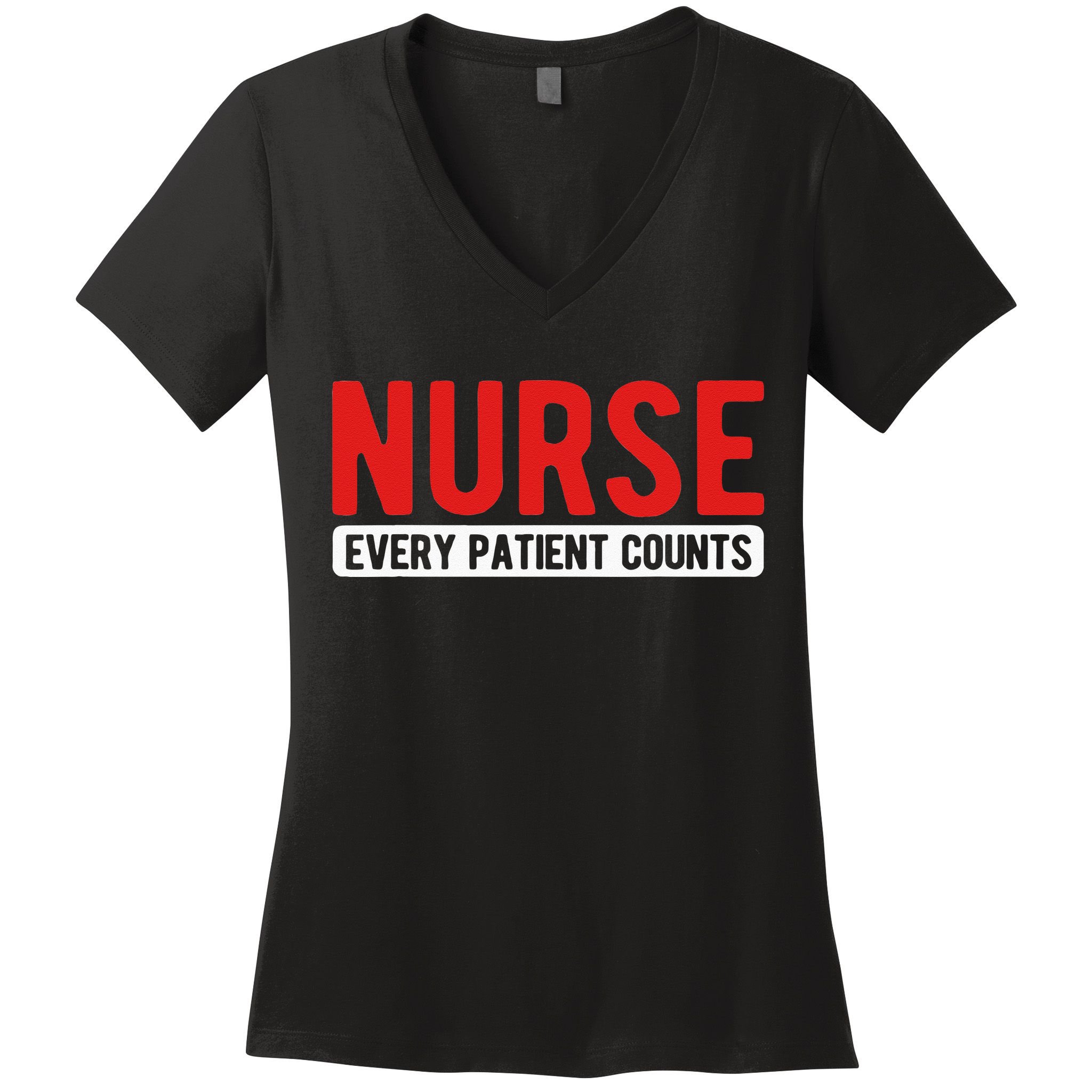 Every Patient Counts RN Nurse Women's V-Neck T-Shirt