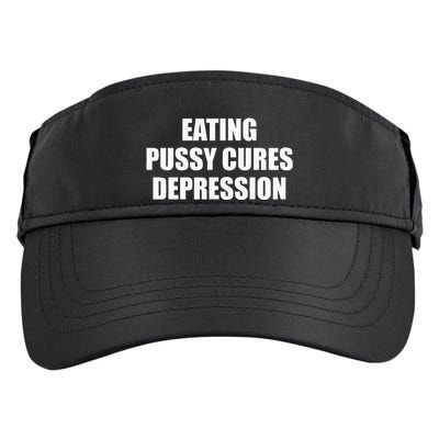 Eating Pussy Cures Depression Adult Drive Performance Visor