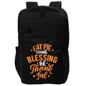 Eat Pie Count Blessing Be Thankful Impact Tech Backpack