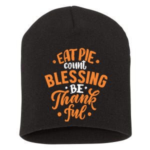 Eat Pie Count Blessing Be Thankful Short Acrylic Beanie