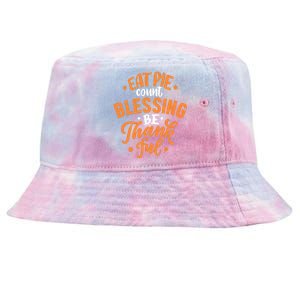 Eat Pie Count Blessing Be Thankful Tie-Dyed Bucket Hat