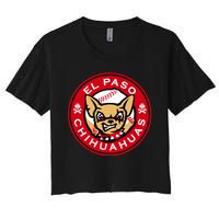 El Paso Chihuahuas Baseball Angry Chihuahua Dog For Fans Women's Crop Top Tee