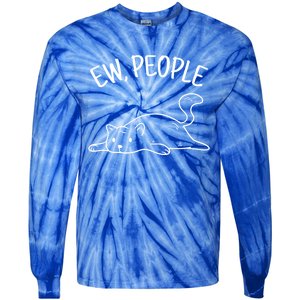 Ew People Cat Cats Meow Kitty Lovers Hate People Gift Tie-Dye Long Sleeve Shirt