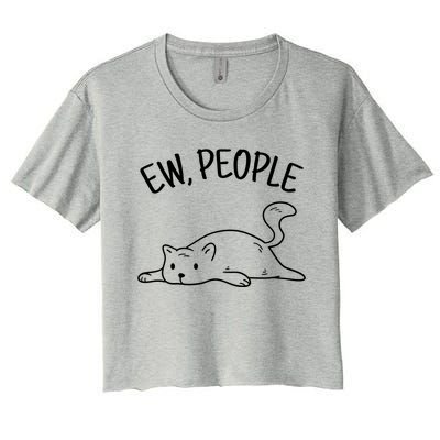 Ew People Cat Cats Meow Kitty Lovers Hate People Gift Women's Crop Top Tee