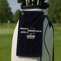 Engineer Problem Coffee Sarcasm Funny Engineering Gift Golf Towel