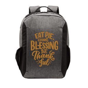 Eat Pie Count Blessing Be Thankful Thanksgiving Holiday Vector Backpack