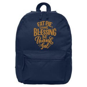 Eat Pie Count Blessing Be Thankful Thanksgiving Holiday 16 in Basic Backpack