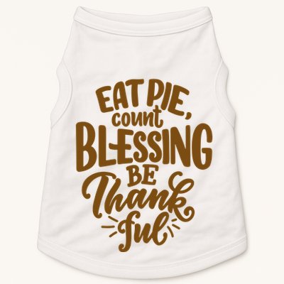 Eat Pie Count Blessing Be Thankful Thanksgiving Holiday Doggie Tank