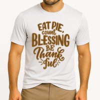 Eat Pie Count Blessing Be Thankful Thanksgiving Holiday Performance Shirt