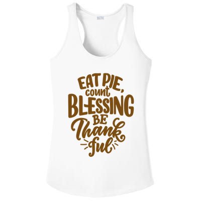 Eat Pie Count Blessing Be Thankful Thanksgiving Holiday Ladies PosiCharge Competitor Racerback Tank