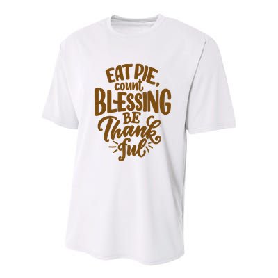 Eat Pie Count Blessing Be Thankful Thanksgiving Holiday Youth Performance Sprint T-Shirt