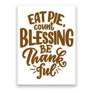 Eat Pie Count Blessing Be Thankful Thanksgiving Holiday Poster