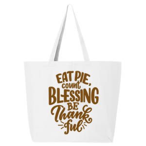 Eat Pie Count Blessing Be Thankful Thanksgiving Holiday 25L Jumbo Tote