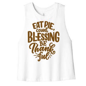 Eat Pie Count Blessing Be Thankful Thanksgiving Holiday Women's Racerback Cropped Tank