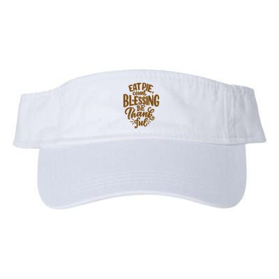 Eat Pie Count Blessing Be Thankful Thanksgiving Holiday Visor