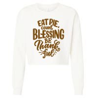 Eat Pie Count Blessing Be Thankful Thanksgiving Holiday Cropped Pullover Crew