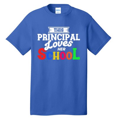 Eletary Principals Day This Principal Loves Her School Gift Tall T-Shirt