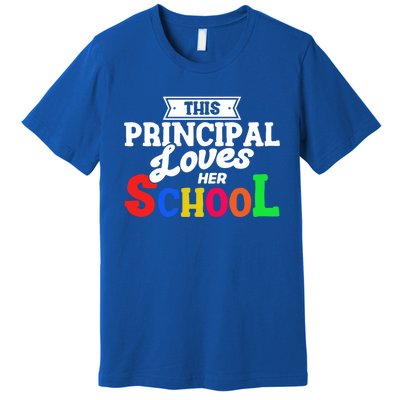 Eletary Principals Day This Principal Loves Her School Gift Premium T-Shirt