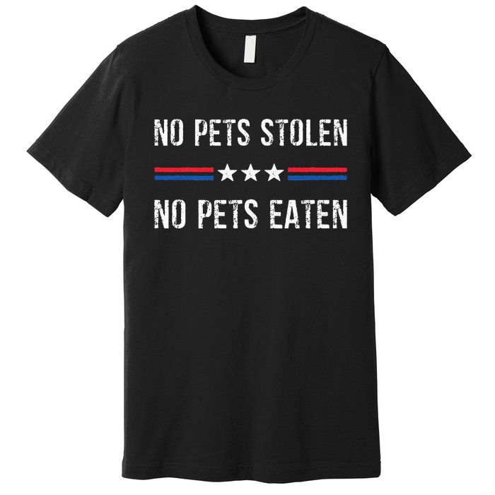 Eating Pets Dogs Was False 2024 Election Vote Kamala Harris Premium T-Shirt