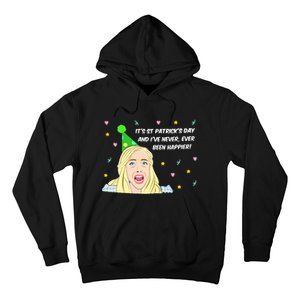 Euphoria Patrick's Day Cassie I've Never Been Happier Saint Patrick's Day Hoodie