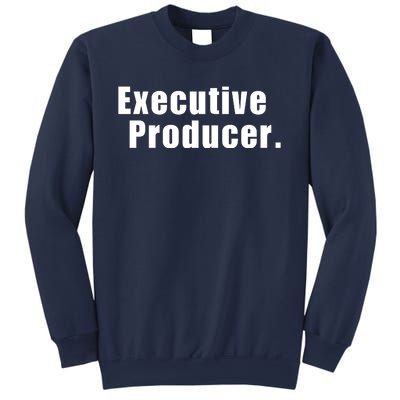 Executive Producer. Sweatshirt